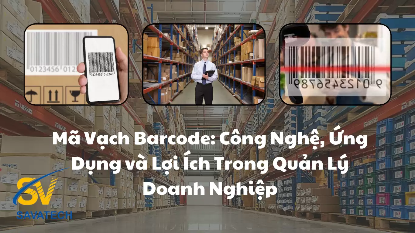 Mã Vạch Barcode: Công Nghệ, Ứng Dụng và Lợi Ích Trong Quản Lý Doanh Nghiệp