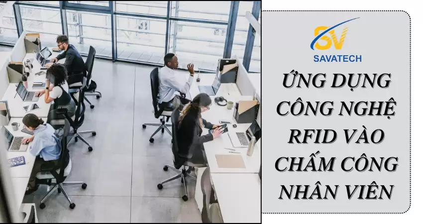 ỨNG DỤNG CÔNG NGHỆ RFID VÀO CHẤM CÔNG NHÂN VIÊN